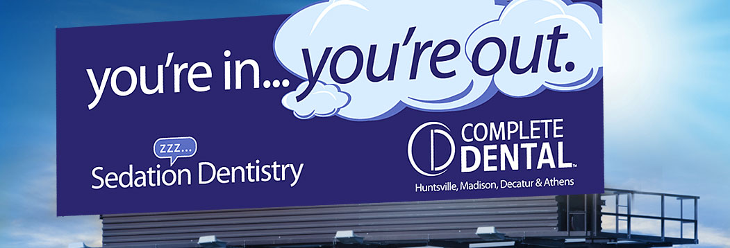 Complete Dental Sedation Dentistry Billboard | Rob Did That